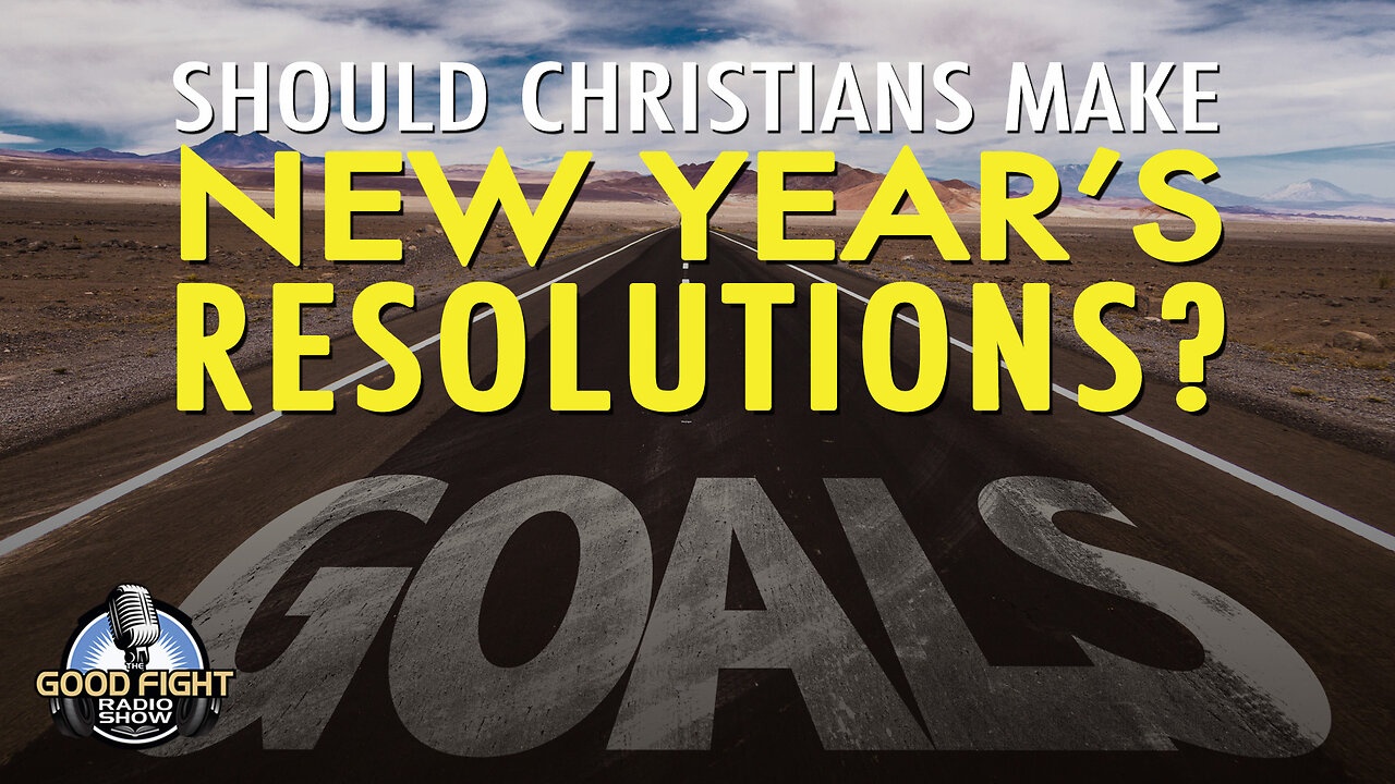 Should Christians Make New Year's Resolutions?