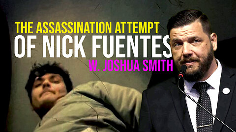 470: The Assassination Attempt of Nick Fuentes w. Joshua Smith