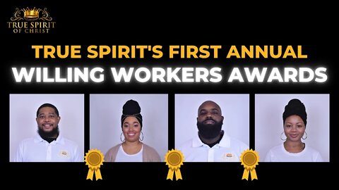 True Spirit's First Annual Willing Worker Awards
