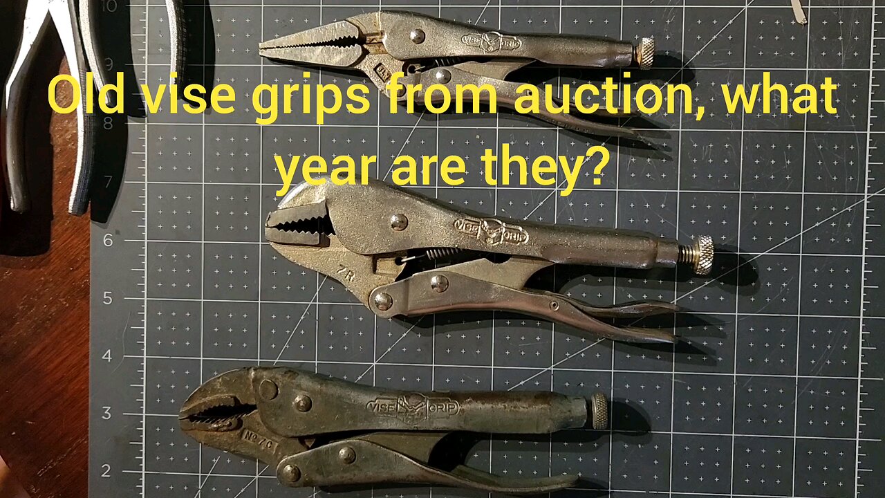 Old vise grips from auction, what year are they?
