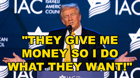 Donald Trump Admits To Being Controlled By Israel Donors