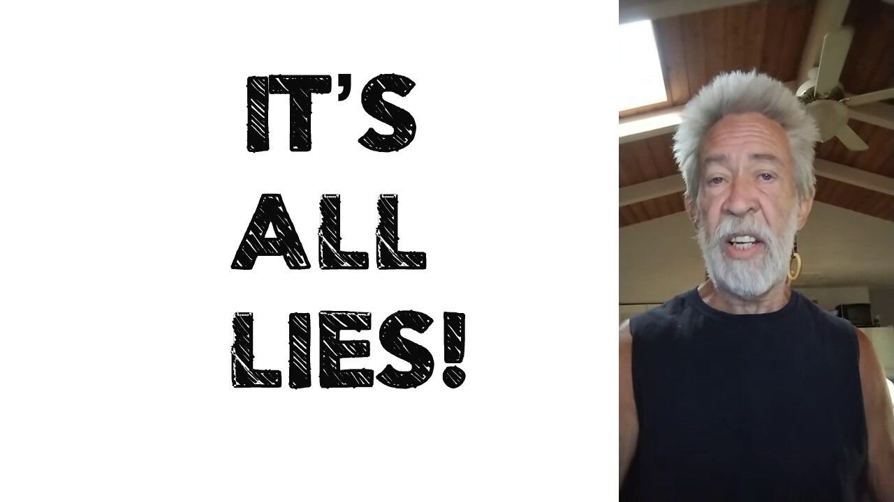 IT’S ALL LIES!