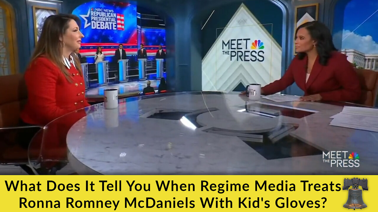 What Does It Tell You When Regime Media Treats Ronna Romney McDaniels With Kid's Gloves?