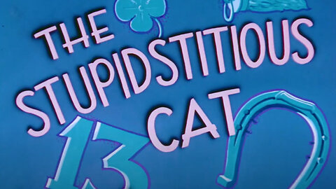 The Stupidstitious Cat | Noveltoons | HD