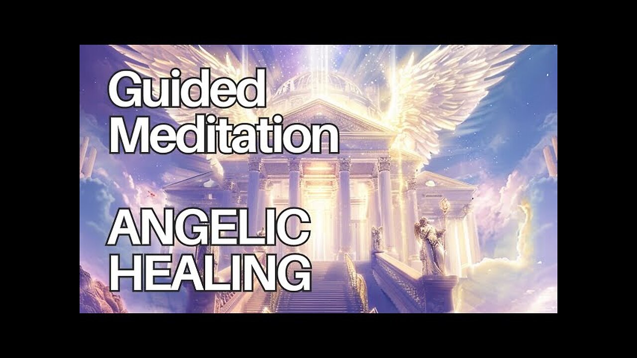 Angel Healing Chamber | Divine Guided Meditation For Deep Restoration