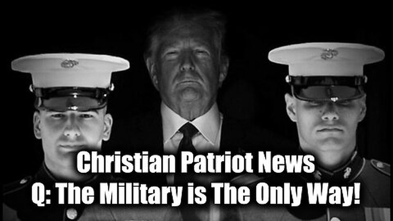 Christian Patriot News - Coming [Soon] Military Plan! We Will WIN