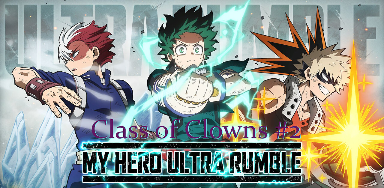 My Hero Ultra Rumble: Class of Clowns #2