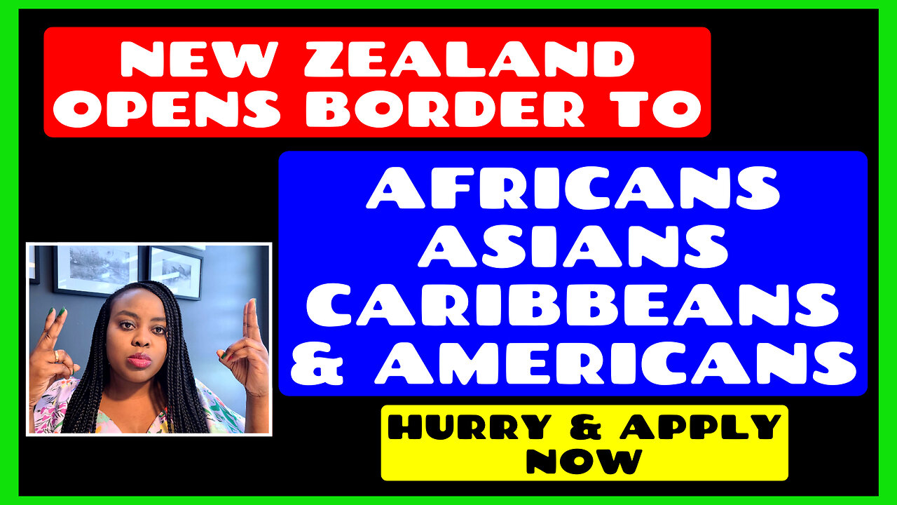 New Zealand Opens Border to Africans, Asians, Caribbean and Americans - Hurry Now and Apply