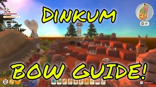 Dinkum Bow and Arrow Guide