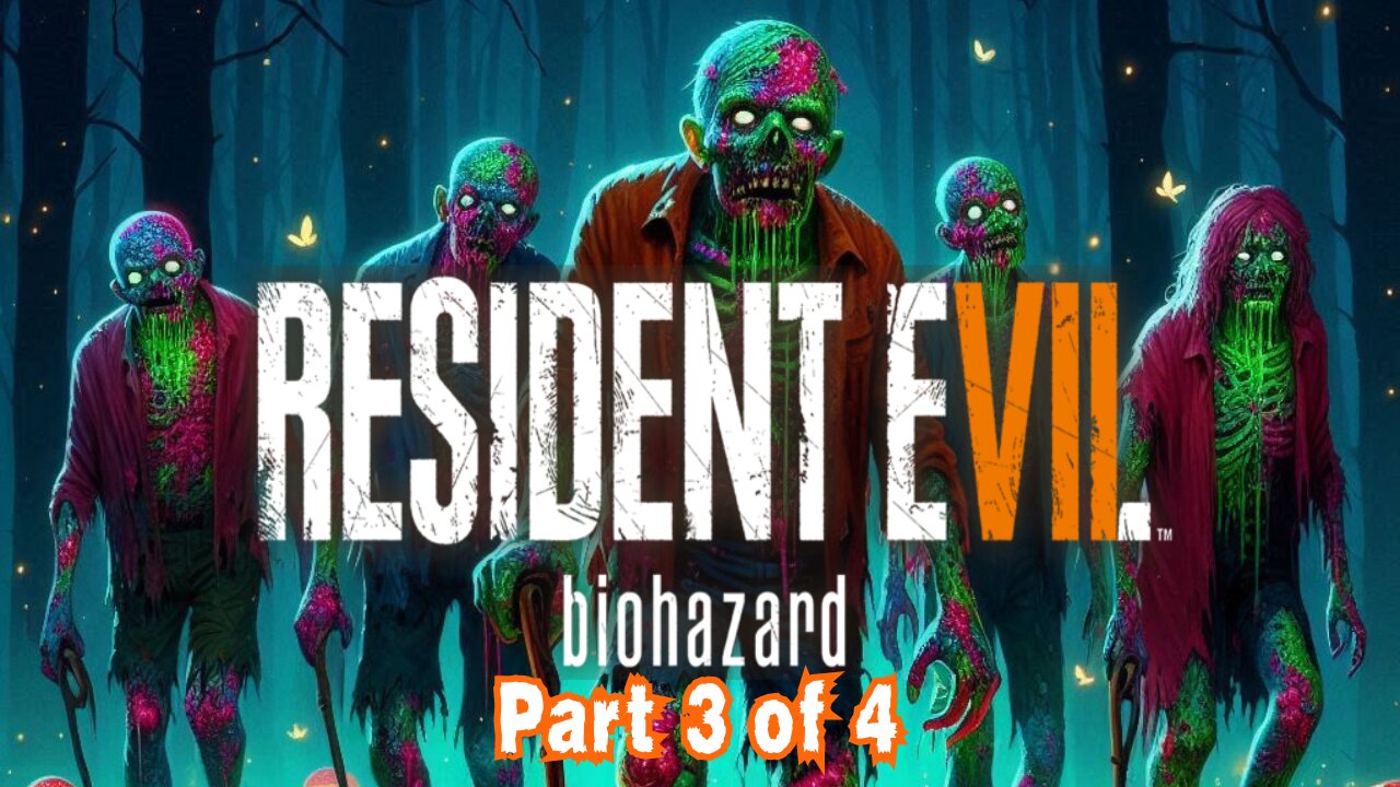 Resident Evil 7: Biohazard | FULL PLAYTHROUGH | Part 3