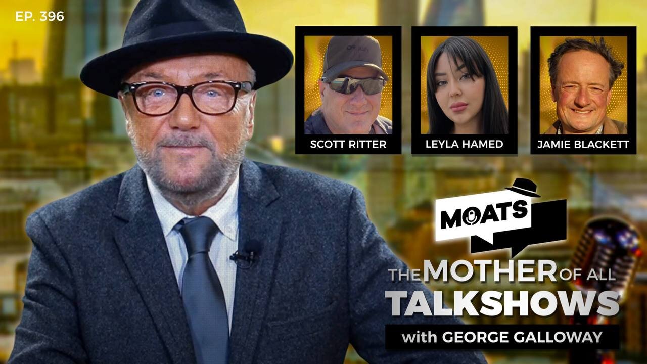 CLEAN SWEEP - MOATS with George Galloway Ep 396