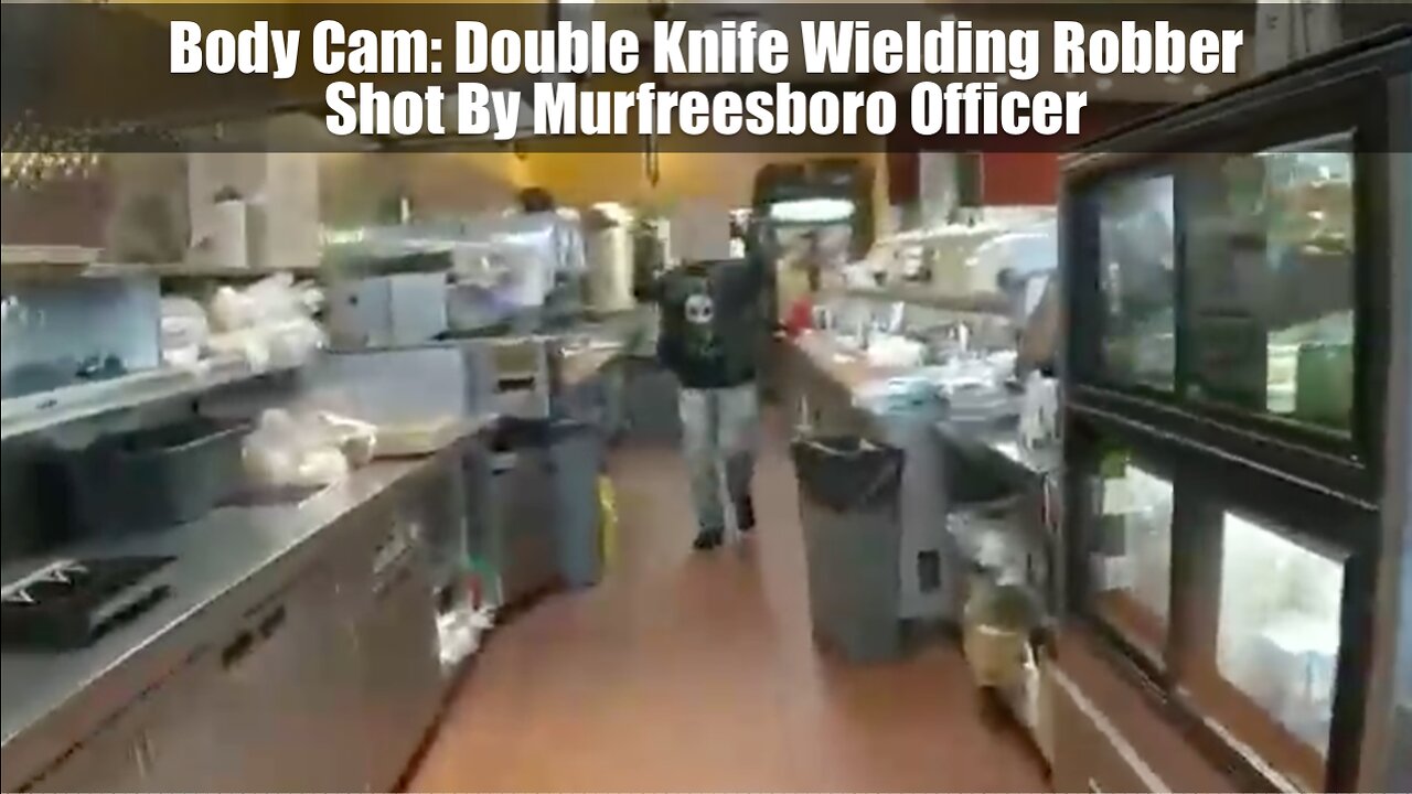 Body Cam: Double Knife Wielding Robber Shot By Murfreesboro Officer