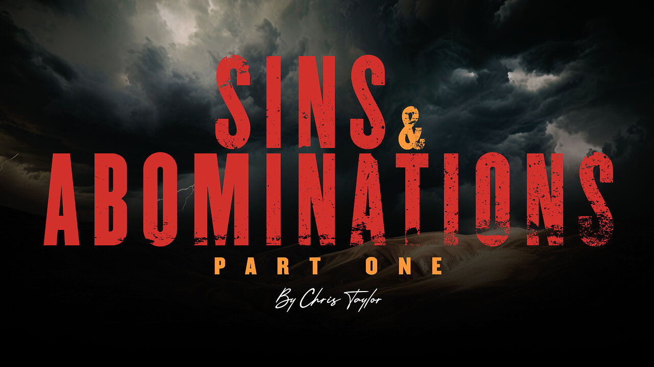 Sins and Abominations Part 1