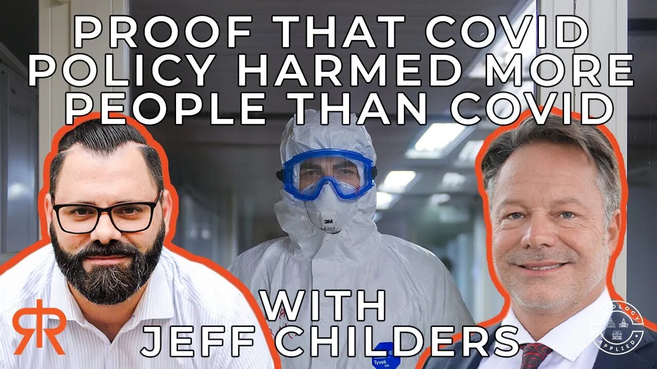 Proof That Covid Policy Harmed More People Than Covid | with Jeff Childers