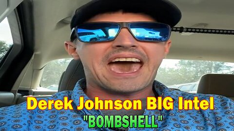 Derek Johnson BIG Intel June 22: "BOMBSHELL"