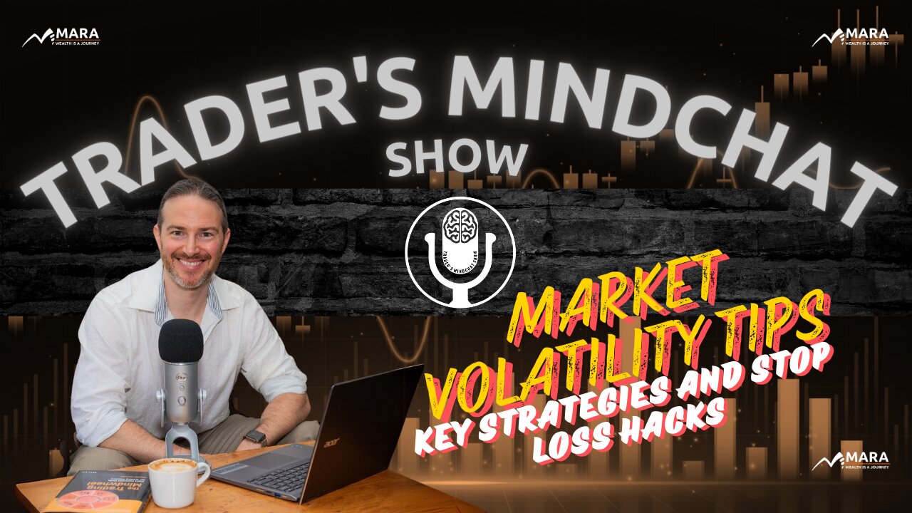 Mastering Market Volatility: Key Strategies and Insights for Traders | Trader's Mindchat Show