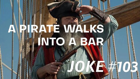 A PIRATE walks into a BAR ! JOKE of the day #103