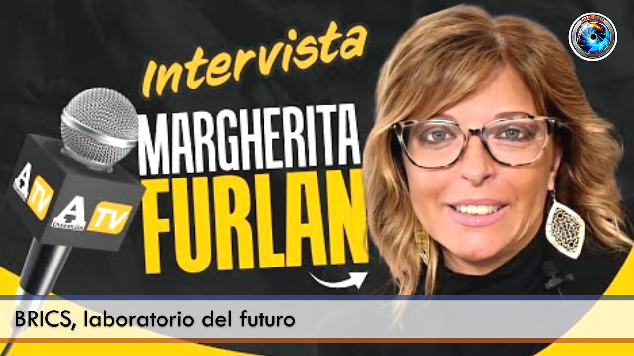 Margherita Furlan: BRICS, laboratorio del futuro