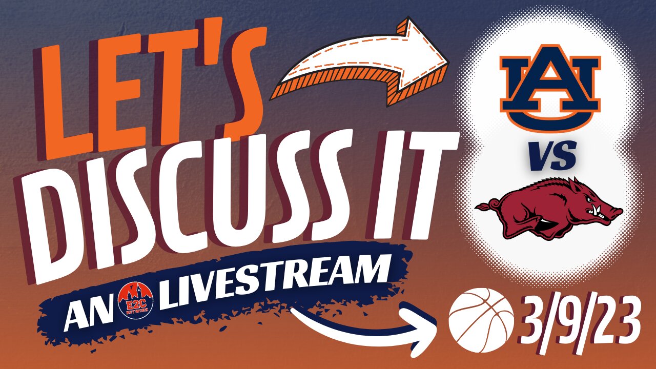 Auburn vs. Arkansas in SEC Tournament | Let's Talk About It! | BASKETBALL POSTGAME REACTION