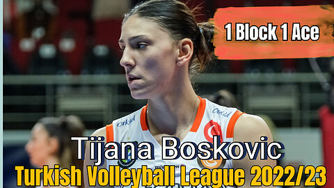 Turkish Volleyball League 22-23 R14 [Tijana Boskovic] [Eczacıbaşı Dynavit]