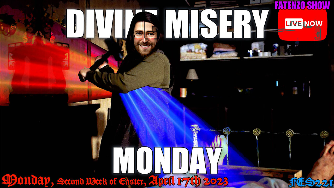 Divine Misery Monday! (FES221) #FATENZO #BASED #CATHOLIC #SHOW