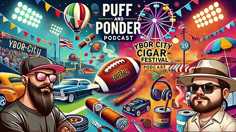 Puff and Ponder Podcast Episode 4 | Cars, Football, and a Cigar Festival