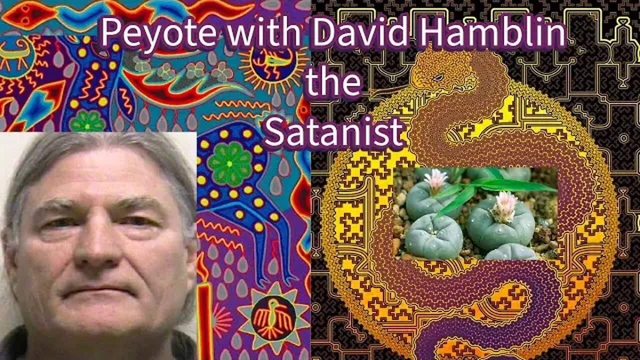 Peyote with David Hamblin the Satanist | SRA and the Mormon Cover-story