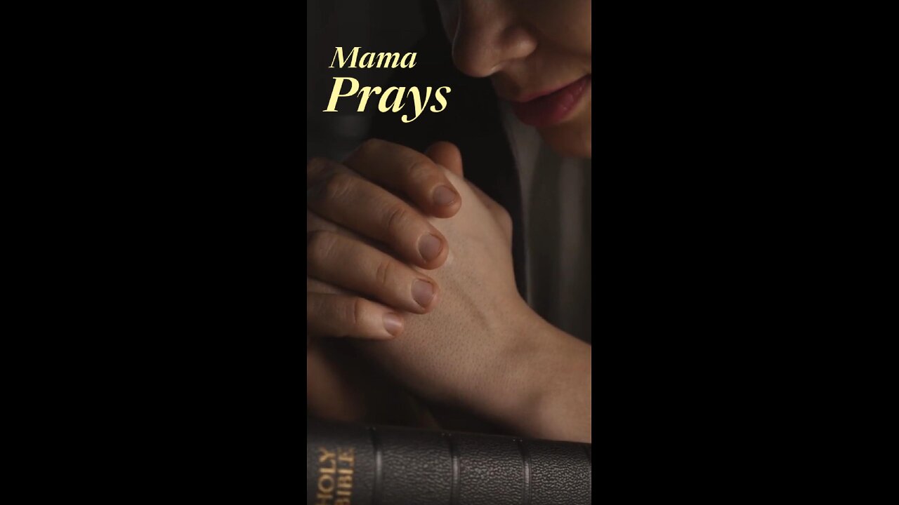 Mama Prays