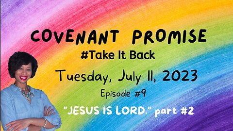 🌈🔥THE COVENANT PROMISE: TAKE IT BACK |EP. 9| JESUS IS LORD pt. 2🔥🌈