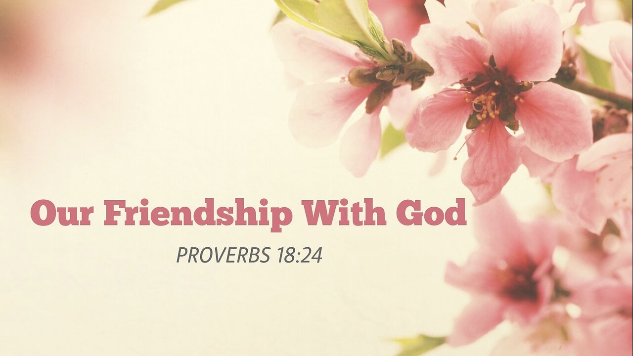 Our Friendship With God