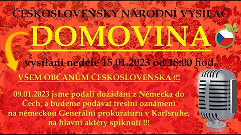 VŠEM OBČANŮM ČESKOSLOVENSKA !!! | vysílání 15.01.2023