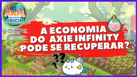 AXIE INFINITY: TEM FUTURO? [MINHA SINCERA OPINIÃO]