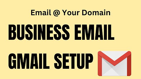 How to Create a Free Business Email & Use it with Gmail