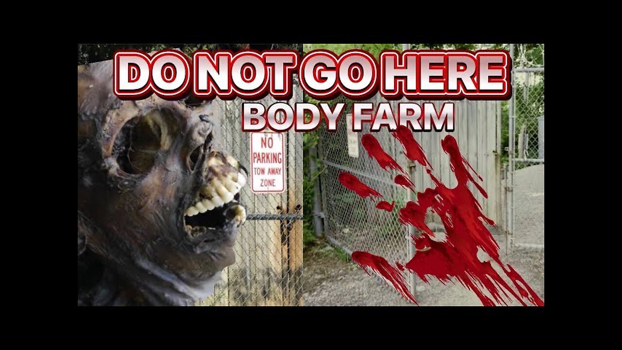 DO NOT GO HERE: MORBID REAL LIFE BODY FARMS