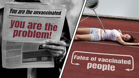 “You are the unvaccinated, you are the problem!” – Fates of vaccinated people | www.kla.tv/26918