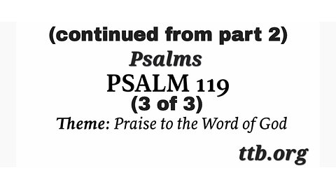 Psalm Chapter 119 (Bible Study) (3 of 3)