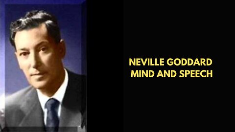 Neville Goddard Mind And Speech