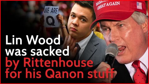 Lin Wood was sacked by Rittenhouse for his Qanon stuff