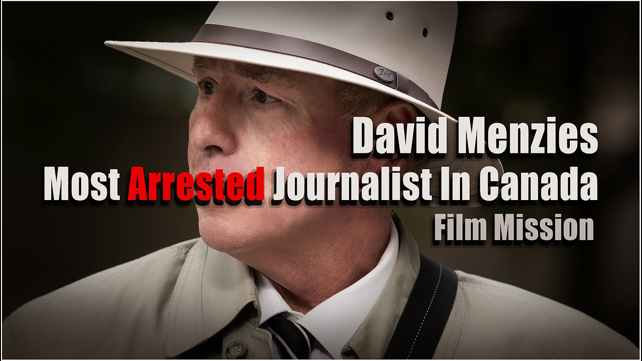 Most Arrested Journalist in Canada ! David Menzies