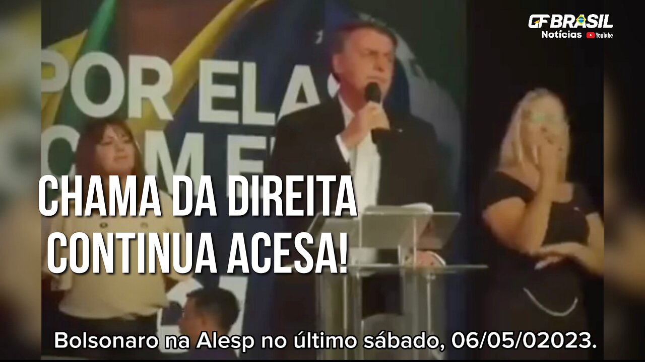 A chama da direita continua acesa no Brasil. Bolsonaro na Alesp no sábado (06/05/2023)!