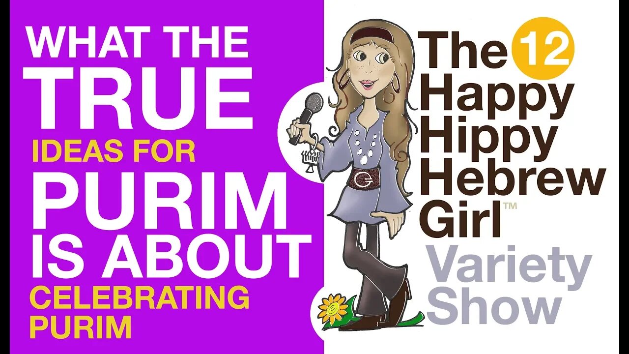 Purim | The True Purim | Happy Hippy Hebrew Girl Show #12