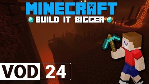 Minecraft VOD 24 - The Fall of the Nether