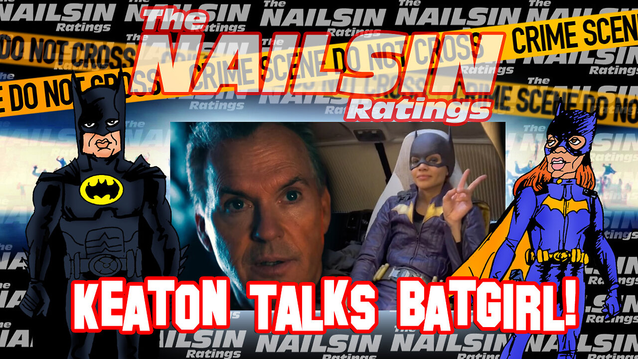 The Nailsin Ratings: Keaton Talks Batgirl!