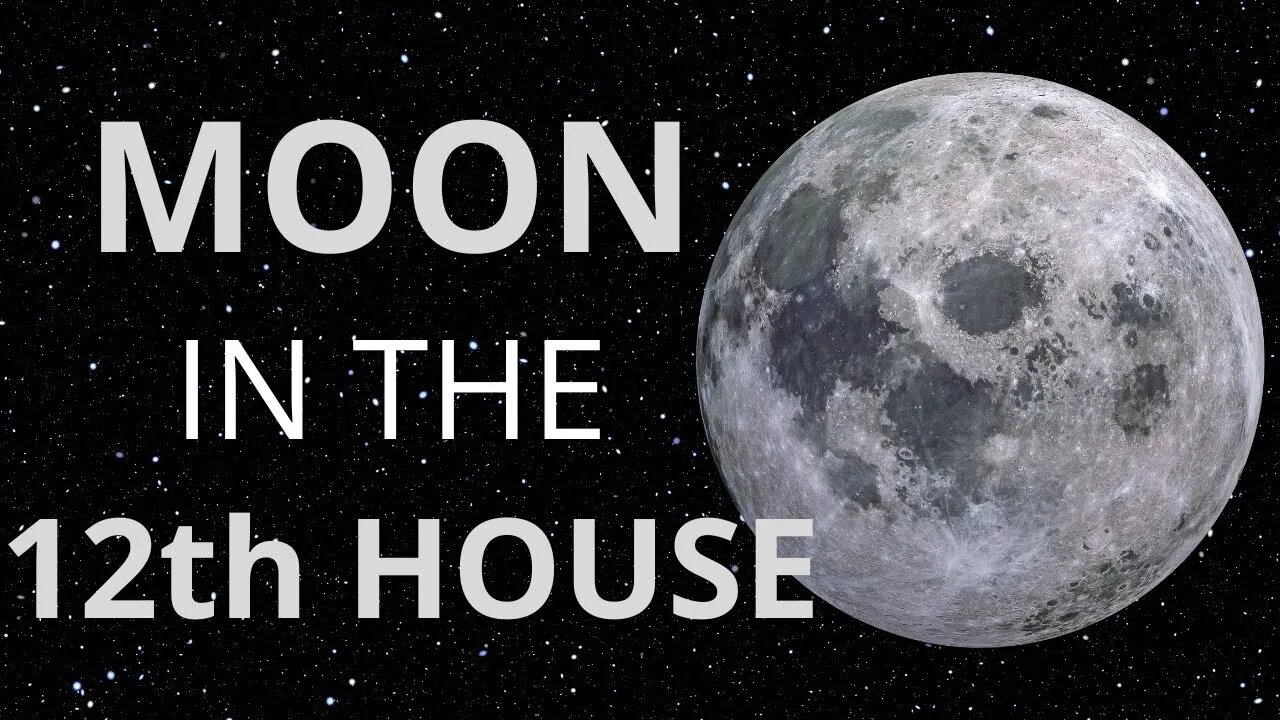 Moon in the 12th house in Astrology