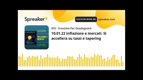 10.01.22 inflazione e mercati. Si accellera su tassi e tapering