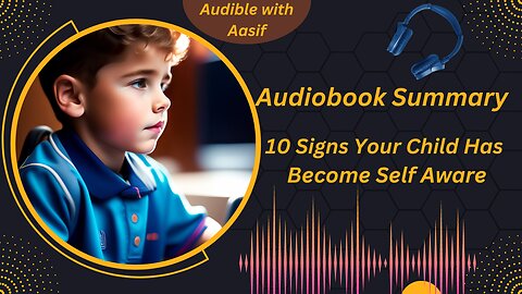 10 Signs Your Child Has Become Self Aware #audiobooks #motivation #selfimprovement #selfhelp