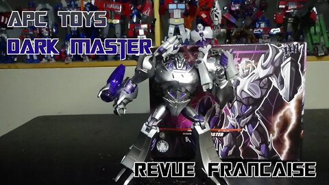 [Francais] Revue Video du APC Toys - Dark Master