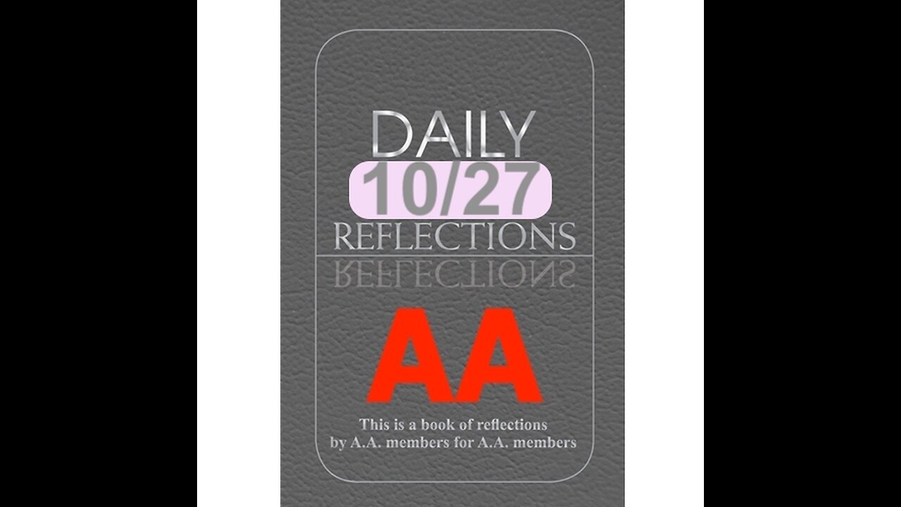 Daily Reflections – October 27 – Alcoholics Anonymous - Read Along