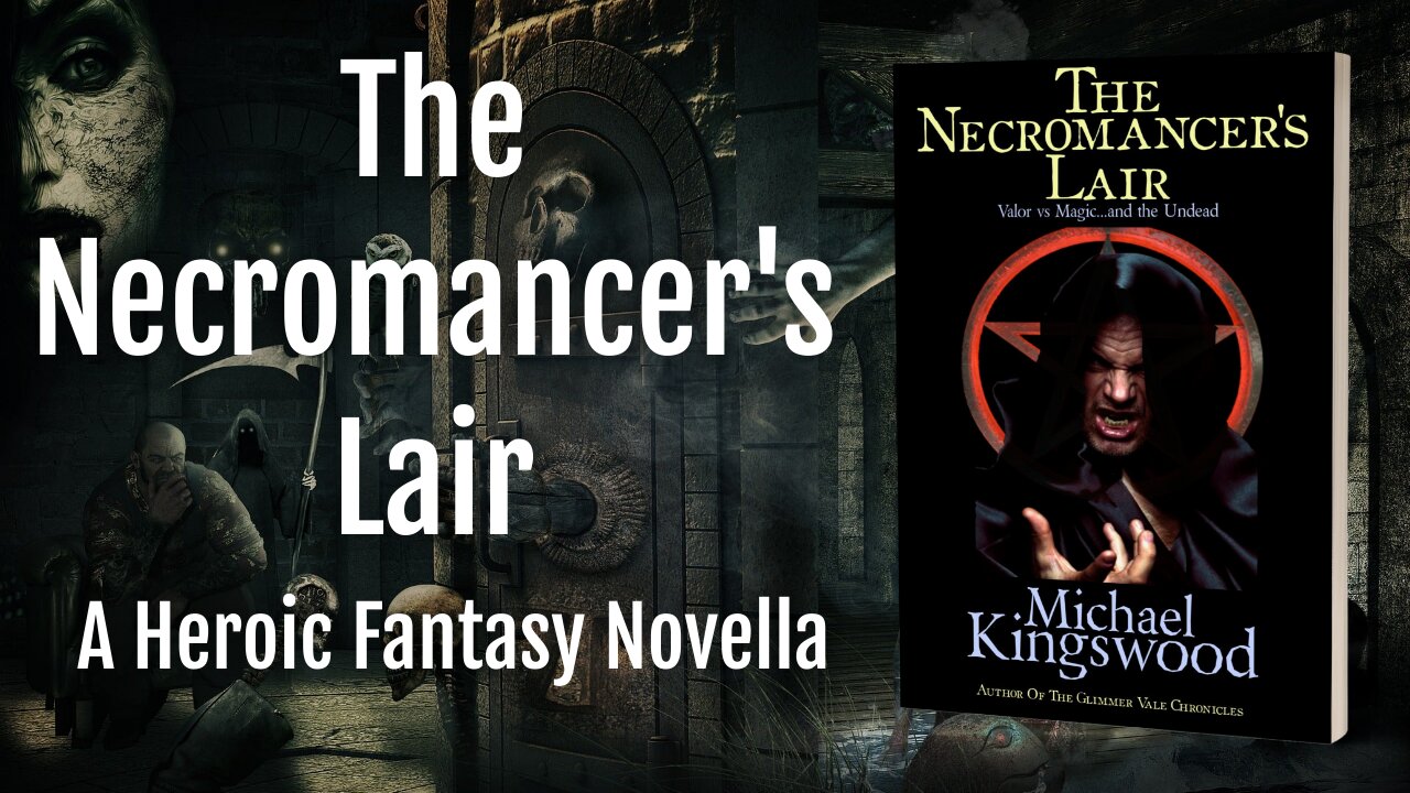 Story Saturday - The Necromancer's Lair - Part Two