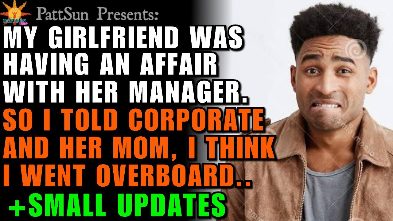 CHEATING GIRLFRIEND was banging her boss, so I told corporate & her mom. I think I went overboard